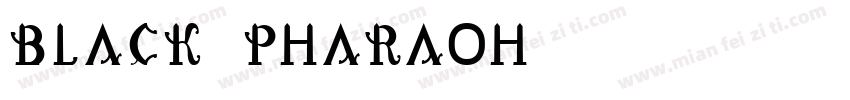 Black pharaoh字体转换